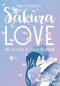 Produktbild: Sakura love : una historia de amor en Jap&oacute;n