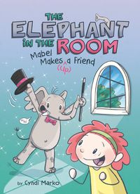Produktbild: Mabel Makes (Up) a Friend: A Graphic Novel