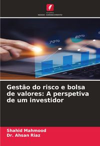 Produktbild: Gest&atilde;o do risco e bolsa de valores: A perspetiva de um investidor