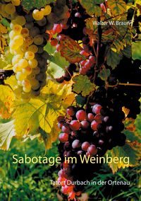 Bild vom Artikel Sabotage im Weinberg vom Autor Walter W. Braun