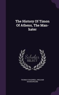 Produktbild: The History Of Timon Of Athens, The Man-hater