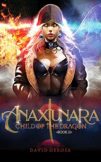 Produktbild: Anaxiunara: Book II (Child of the Dragon)