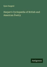 Produktbild: Harper's Cyclop&aelig;dia of British and American Poetry