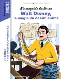 Produktbild: L'incroyable destin de Walt Disney, la magie du dessin anim&eacute;