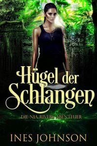 Produktbild: H&uuml;gel der Schlangen (Die Nia Rivers Abenteuer, #4)
