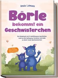 Produktbild: B&ouml;rle bekommt ein Geschwisterchen: Ein Kinderbuch mit 15 einf&uuml;hlsamen Geschichte