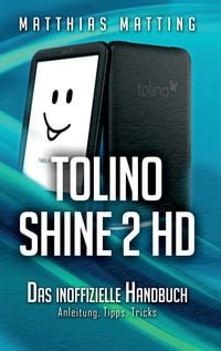 Produktbild: Tolino shine 2 HD &ndash; das inoffizielle Handbuch