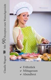 Produktbild: Mit 90 Rezepten zum Wunschgewicht