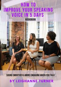 Produktbild: How To Improve Your Speaking Voice In 5 Days