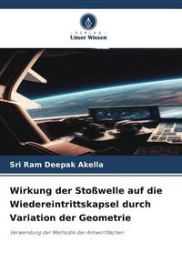Produktbild: Wirkung der Sto&szlig;welle auf die Wiedereintrittskapsel durch Variation der Geometrie