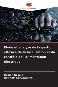 Produktbild: &Eacute;tude et analyse de la gestion efficace de la localisation et du contr&ocirc;le de l'alimentation &eacute;lectrique