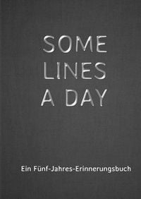 Produktbild: SOME LINES A DAY - Ein F&uuml;nf-Jahres-Erinnerungsbuch