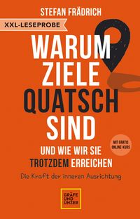 Bild vom Artikel XXL-Leseprobe: Warum Ziele Quatsch sind - und wie wir sie trotzdem erreichen vom Autor Stefan Frädrich