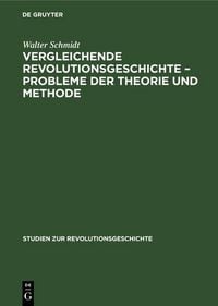 Produktbild: Vergleichende Revolutionsgeschichte - Probleme der Theorie und Methode