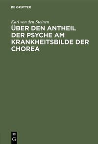 Produktbild: &Uuml;ber den Antheil der Psyche am Krankheitsbilde der Chorea
