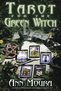 Bild vom Artikel Tarot for the Green Witch vom Autor Ann Moura
