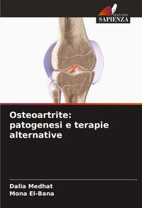 Produktbild: Osteoartrite: patogenesi e terapie alternative