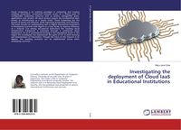 Produktbild: Investigating the deployment of Cloud IaaS in Educational Institutions