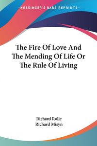 Produktbild: Rolle, R: Fire Of Love And The Mending Of Life Or The Rule O
