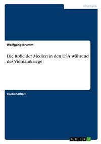 Produktbild: Die Rolle der Medien in den USA w&auml;hrend des Vietnamkriegs