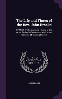 Produktbild: The Life and Times of the Rev. John Brooks