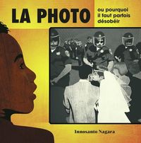 Produktbild: La photo ou Pourquoi il faut parfois d&eacute;sob&eacute;ir