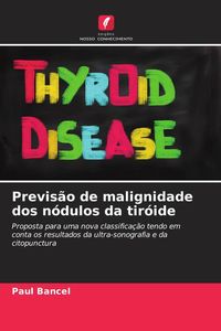 Produktbild: Previs&atilde;o de malignidade dos n&oacute;dulos da tir&oacute;ide