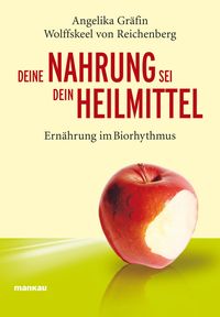 Produktbild: Deine Nahrung sei dein Heilmittel - Ernährung im Biorhythmus