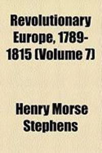 Produktbild: Revolutionary Europe, 1789-1815 (Volume 7)
