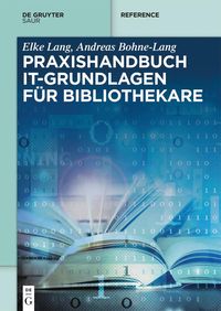 Produktbild: Praxishandbuch IT-Grundlagen f&uuml;r Bibliothekare