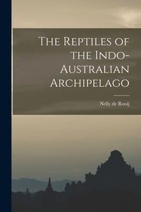 Produktbild: The Reptiles of the Indo-Australian Archipelago