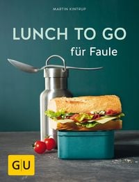 Bild vom Artikel Lunch to go für Faule vom Autor Martin Kintrup