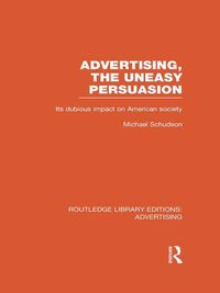 Produktbild: Advertising, The Uneasy Persuasion (RLE Advertising)
