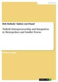 Produktbild: Turkish Entrepreneurship and Integration in Metropolises and Smaller Towns