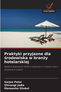 Produktbild: Praktyki przyjazne dla &iquest;rodowiska w bran&iquest;y hotelarskiej