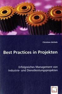 Produktbild: Aichele, C: Best Practices in Projekten