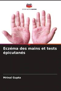 Produktbild: Ecz&eacute;ma des mains et tests &eacute;picutan&eacute;s