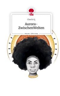 Produktbild: Aurora- ZwischenWelten. Life is a Story - story.one