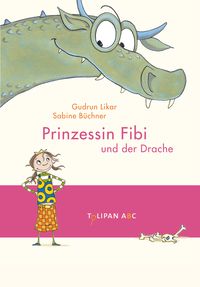 Bild vom Artikel Prinzessin Fibi und der Drache vom Autor Gudrun Likar