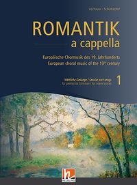 Produktbild: Romantik a cappella, Band 1: Weltliche Ges&auml;nge