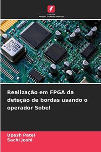 Produktbild: Realiza&ccedil;&atilde;o em FPGA da dete&ccedil;&atilde;o de bordas usando o operador Sobel