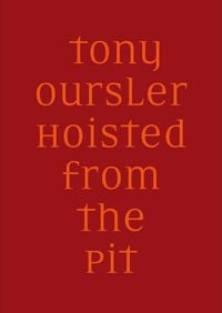 Produktbild: Tony Oursler: Hoisted from the Pit