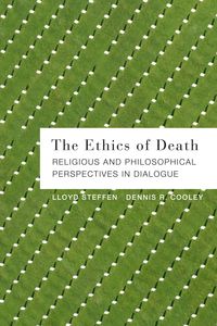 Produktbild: Ethics of Death: Religious and Philosophical Perspectives in Dialogue