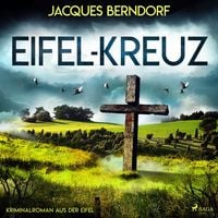 Bild vom Artikel Eifel-Kreuz (Kriminalroman aus der Eifel) vom Autor Jacques Berndorf