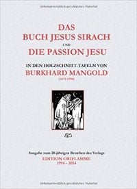 Produktbild: Das Buch Jesus Sirach und die Passion Jesu in den Holzschnittafeln von Burkhard Mangold