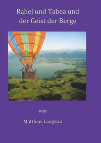 Produktbild: Rahel und Tabea und der Geist der Berge