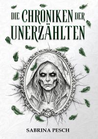 Produktbild: Die Chroniken der Unerz&auml;hlten: Band 1