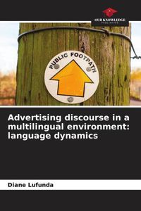 Produktbild: Advertising discourse in a multilingual environment: language dynamics