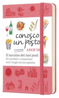 Produktbild: Conosco un posto. Anch'io. Il taccuino dei 'tuoi' posti per ricordare e commentare tutti i luoghi che hai esplorato