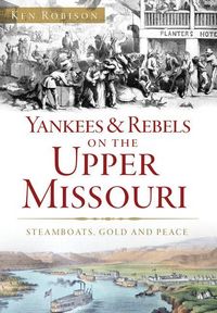 Produktbild: Yankees & Rebels on the Upper Missouri